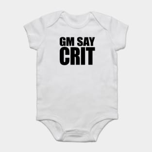 GM SAY CRIT [black] Baby Bodysuit